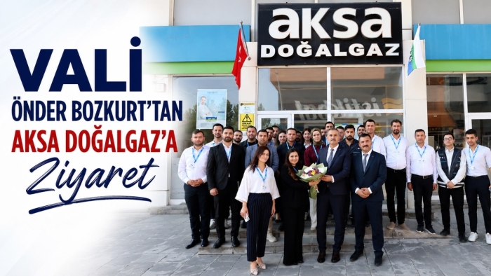 AĞRI VALİSİ ÖNDER BOZKURT’TAN AKSA DOĞALGAZ’A ZİYARET